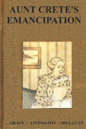 [Gutenberg 47525] • Aunt Crete's Emancipation